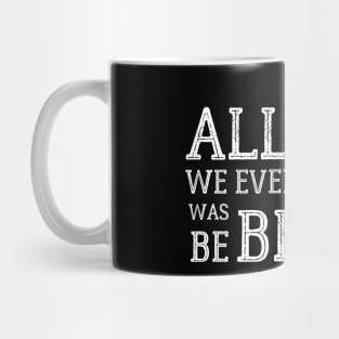 All we ever did is be black Mug